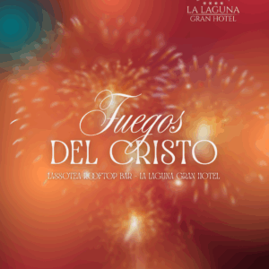 Fuegos del Cristo 2025 en La Laguna Gran Hotel